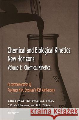 Chemical Kinetics E. B. Burlakova A.E. Shilov Sergei D. Varfolomeev 9789067644303