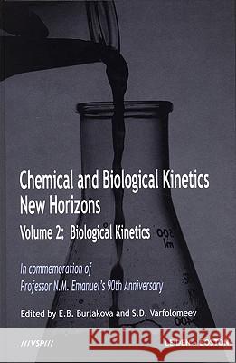 Biological Kinetics E. B. Burlakova A.E. Shilov Sergei D. Varfolomeev 9789067644310 VSP International Science Publishers