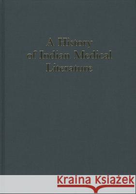 A History of Indian Medical Literature (5 Vols.) Gerrit Jan Meulenbeld 9789069801247 E. Forsten