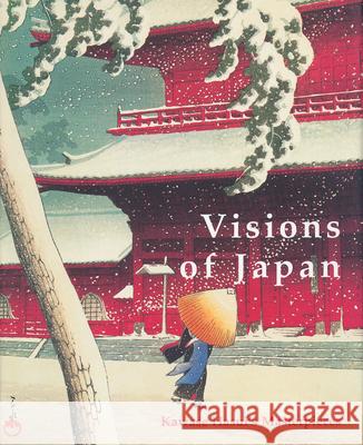 Visions of Japan: Kawase Hasui's Masterpieces Kawase Hasui 9789074822688 Hotei Publishing