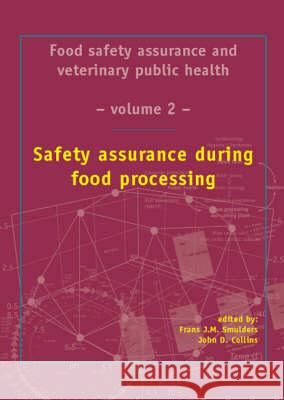 Safety Assurance During Food Processing  9789076998060 Wageningen Academic Publishers