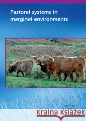 Pastoral systems in marginal environments J.A. Milne 9789076998749 Brill (JL)