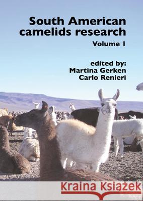 South American camelids research: Volume 1 Carlo Renieri, Martina Gerke 9789076998985 Brill (JL)