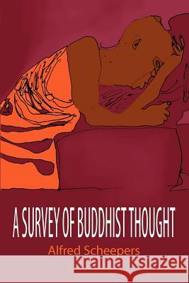 A Survey of Buddhist Thought Alfred Robert Scheepers Denise Zaitun T 9789077787403