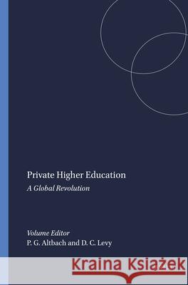 Private Higher Education Philip G. Altbach Daniel C. Levy 9789077874080 Sense Publishers