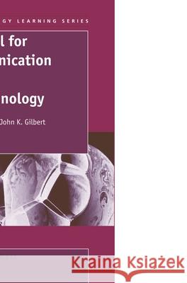 A model for communication about biotechnology B. France J. K. Gilbert 9789077874752 Sense Publishers