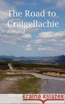 The Road to Craigellachie Revisited Hans Offringa Hans Offringa 9789078668107 Conceptual Continuity