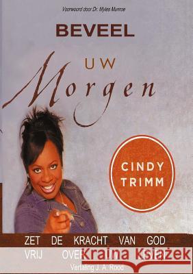 Beveel Uw Morgen Dr Cindy Trimm 9789079080090