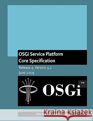 OSGi Service Platform: Core Specification Alliance, Osgi 9789079350049 Aqute Publishing