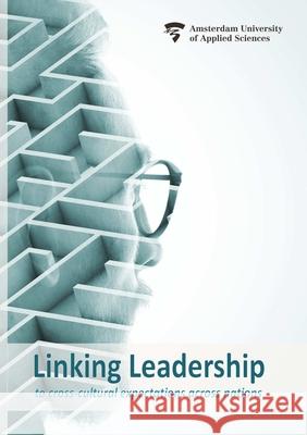 Linking leadership Sander Schroevers, Aynur Doğan, Isabella Venter 9789079646500