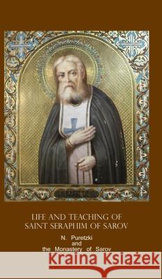 Life and Teaching of Saint Seraphim of Sarov N Puretzki, Be Convent Portaitissa at Trazegnies, G Kochibrolashvili 9789079889624