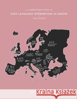 A Comprehensive Guide to Sign Language Interpreting in Europe, 2020 edition Vivian Va Maya D 9789080657182 9717262