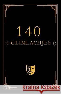 140 glimlachjes Rob Measton 9789080750449 Trance & Quill