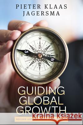 Guiding Global Growth Pieter Klaas Jagersma 9789081077613 Inspiration Press