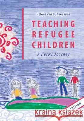Teaching Refugee Children Hélène Van Oudheusden 9789081440011 Apollo Books