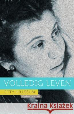 Etty Hillesum: Volledig Leven Lies Daenen 9789081499668 Yunus Publishing