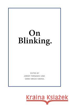 On Blinking Jeremy Fernando Sarah Brigid Hannis 9789081709163 Uitgeverij