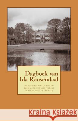 Dagboek van Ida Roosendaal: (september 1944 - juni 1945) Bouman, Jan F. 9789081710336