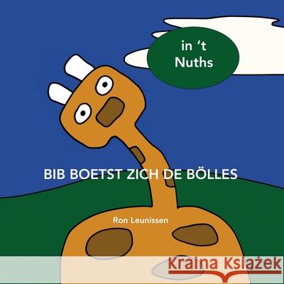 Bib boetst zich de bölles Leunissen, Ronald 9789082617481