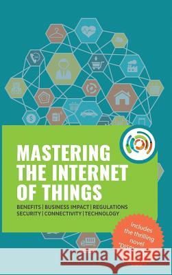 Mastering the Internet of Things flip book, including the novel Disrupted Robichon, Gilles 9789082634204 Iotc360