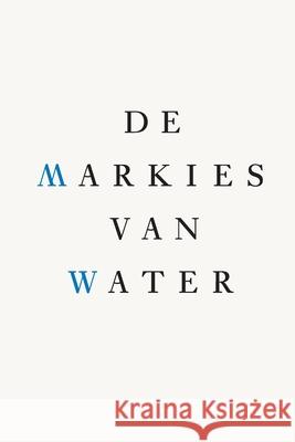 De Markies van Water Hilarius Hofstede 9789082639223 Zip Records