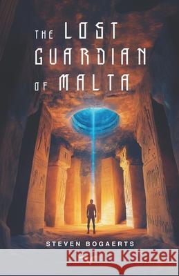 The Lost Guardian of Malta Steven Bogaerts 9789082716221