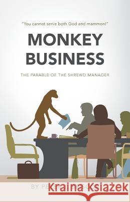 Monkey Business: The Parable Of The Shrewd Manager Briscoe, Peter J. 9789082904109