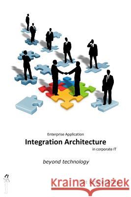 Integration Architecture: Beyond Technology Piet Knijnenburg 9789082909913 Osiris Its