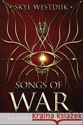 Songs of War: A Dance of Darkness Pepijn Westdijk 9789083007106 Libra Confictura