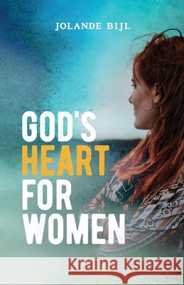 God's Heart for Women Jolande Bijl 9789083043012 Steventure