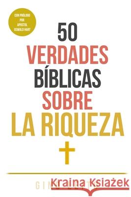 50 Verdades Bíblicas Sobre La Riqueza Leito, Gino 9789083044828