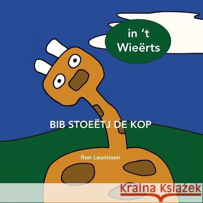 Bib stoeetj de kop: in 't Wieerts Linda Smolenaers Ronald Leunissen  9789083077239 Ziva Uitgeverij