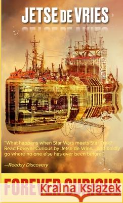 Forever Curious: Part 1 of the Forever Series Jetse D Maciej Rebisz 9789083163901 Future Upbeat Books