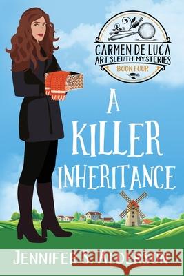 A Killer Inheritance Jennifer S. Alderson 9789083169774 Traveling Life Press