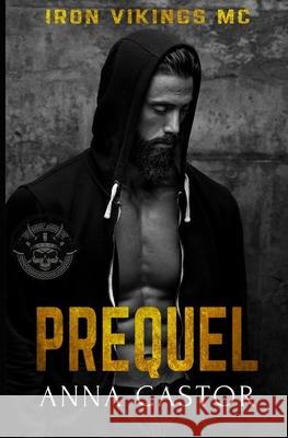 Prequel Iron Vikings MC 0.5: Motorcycle Romance Series Anna Castor 9789083172286