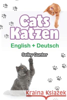 Cats Katzen: English + Deutsch Tr Selby Gunter 9789083201177