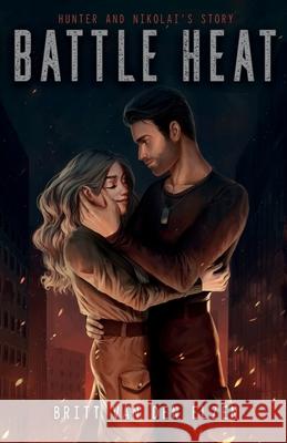 Battle Heat: A Forbidden Romance Story Britt Van Den Elzen 9789083209623 New Dam Publishing