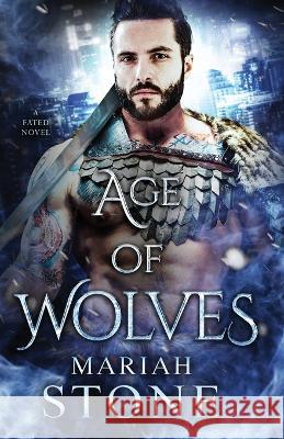Age of Wolves: An urban fantasy romance Mariah Stone   9789083218137