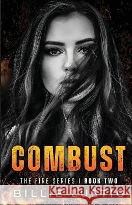 Combust: An Enemies-to-lovers, Mafia Romance Billie Lustig   9789083250113 Nra Publishing