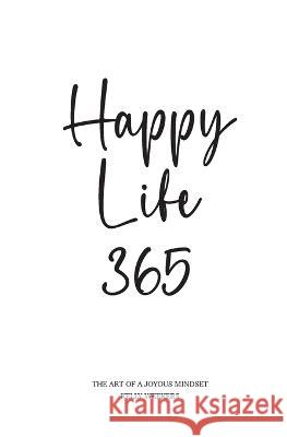 Happy Life 365 Kelly Weekers A Oostindier  9789083260013 Moonshot Publishing