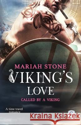 Viking's Love: A Viking time travel romance Mariah Stone   9789083331607 Stone Publishing B.V.