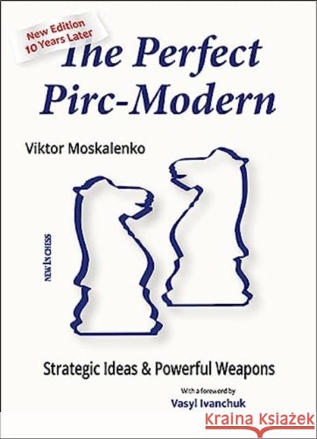 The Perfect Pirc-Modern Viktor Moskalenko 9789083336664