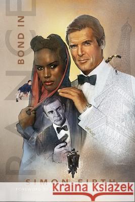 Bond in France Simon Firth Christian Winter Martijn Mulder 9789083338767 DMD Digital