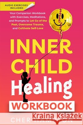 Inner Child Healing Workbook Cher Hampton 9789083354736 Fidna Publishing