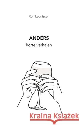Anders: korte verhalen Ron Leunissen 9789083366685 Ziva Uitgeverij