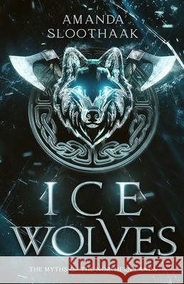 Ice Wolves Amanda Sloothaak 9789083432458 It Mearke Publishing