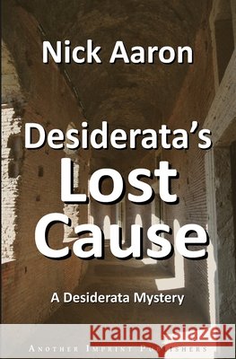 Desiderata's Lost Cause Nick Aaron 9789083433868