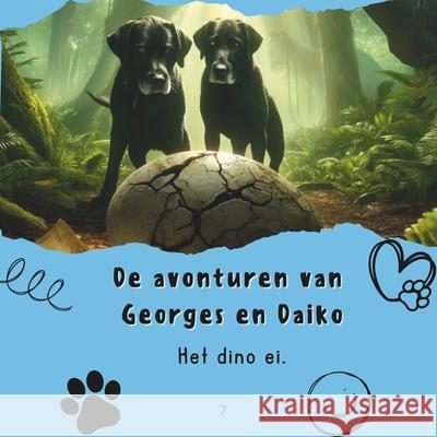 Het dino ei.: De avonturen van Georges en Daiko. Eva Books 9789083438719 Https: //Eva-Books.COM/