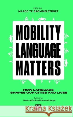 Mobility Language Matters Brömmelstroet, Marco Te 9789083443645 Lab of Thought Publishing