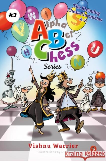 AlphaBetChess - Volume 3: Rhyming Chess Chronicles Vishnu Vishnu Warrier 9789083488257 Thinkers Publishing